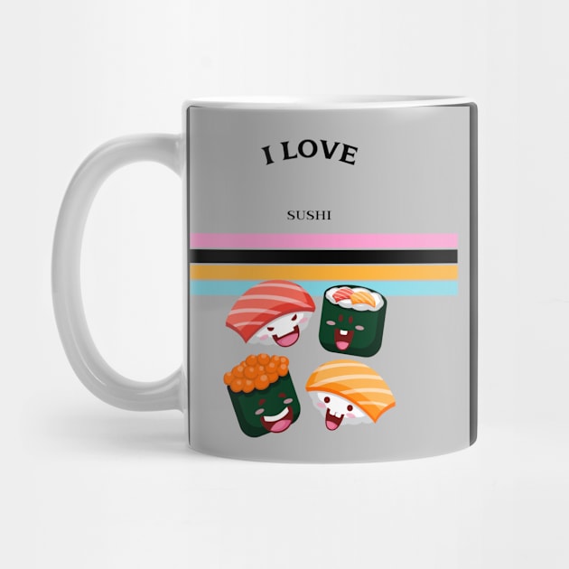 I love sushi by ArtJoy